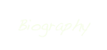 Biography